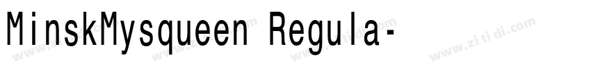 MinskMysqueen Regula字体转换